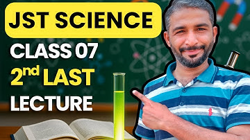 JST Science Class 7 | Lecture 9 | Full Chapter