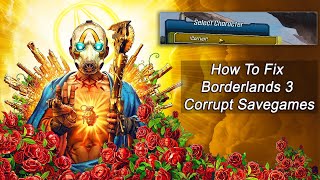 How To FIX Borderlands 3 Corrupt Savegames