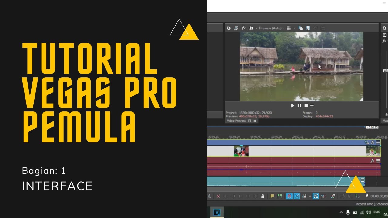 Bagian 1: interface | Tutorial Vegas Pro untuk pemula