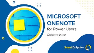 Microsoft OneNote for Power Users - October 7, 2022