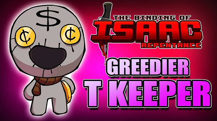 Tainted Keeper Greedier Mode - Hutts Streams Repentance