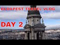 Budapest Hungary - What to see and eat!!!
