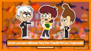 Lincoln Loud saves Halloween Party from Chandler McCann/Ungrounded (feat. Jimmy Neutron)