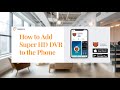 How to Add TIGERSECU Super HD DVR to the Phone