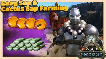 Where to find Sap and Cactus Sap in fjordur map ( ARK Survival Evolved Farming guide )