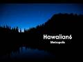 Hawaiian6 - Metropolis(arranged cover)