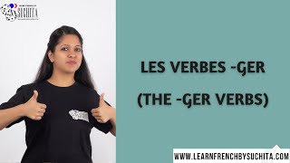 French Grammar | Les verbes -ger (-ger verbs) Present Tense |By Suchita | For classes +91 8920060461