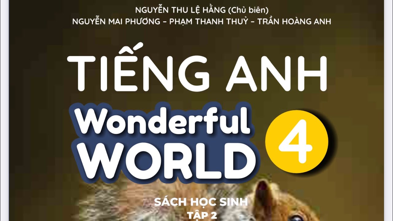 TIẾNG ANH 4 WONDERFUL WORLD TẬP 2 - YouTube