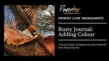 RUSTY JOURNAL Pt2: ADDING COLOUR