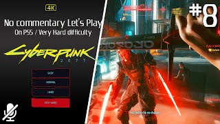 Cyberpunk 2077 [PS5] Very Hard difficulty Lets Play #8 [4K No commentary playthrough]