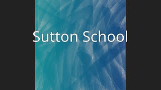 Sutton School