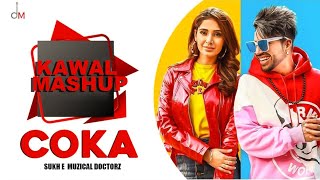 DJ KAWAL | COKA | MASHUP | Sukh E Muzical Doctorz | Latest Punjabi Song 2019 |