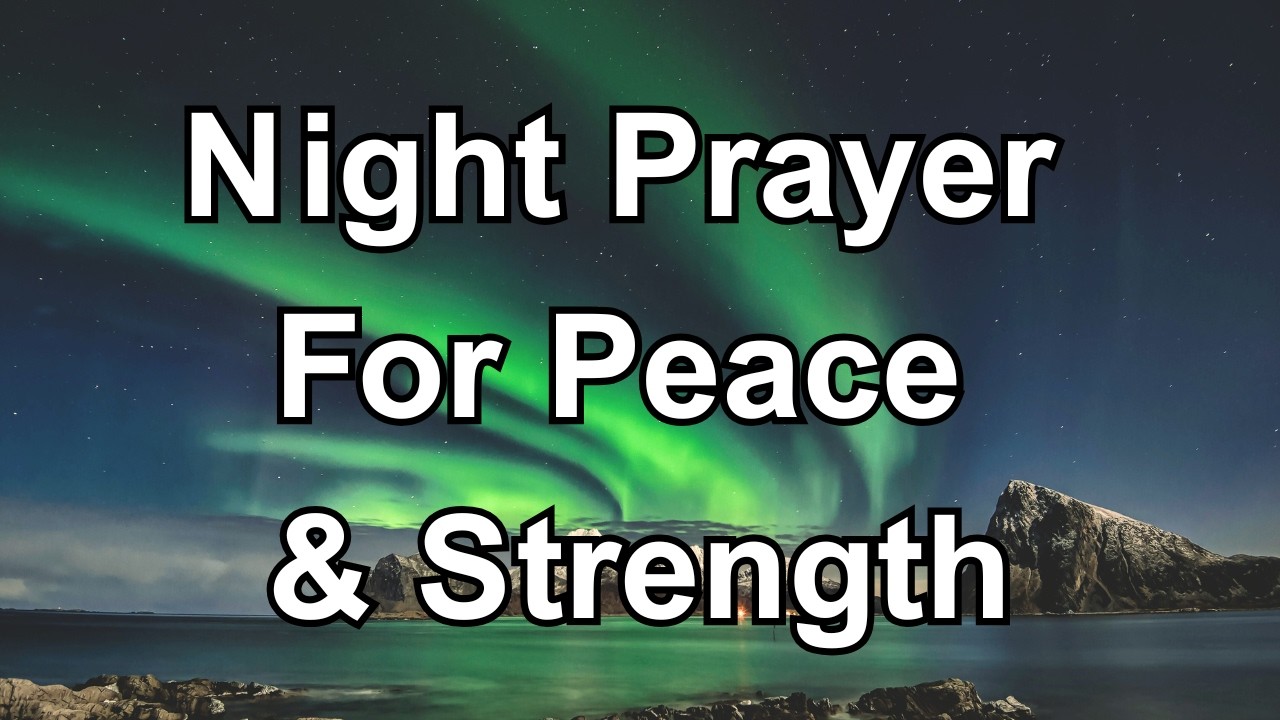 Prayer to Trust God in Difficult Times | Powerful Night Prayer for Peace and Strength