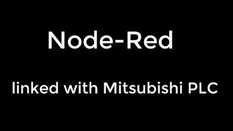 Node-Red linked with Mitsubishi PLC