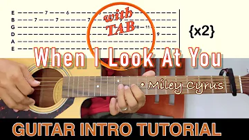 When I Look at You - Miley Cyrus | Guitar INTRO Tutorial with TAB | Acoustic