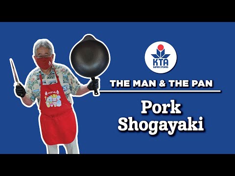 KTA's The Man & The Pan - Pork Shogayaki