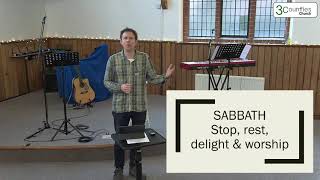 3CC morning service - Sabbath - Stop, rest, delight, worship