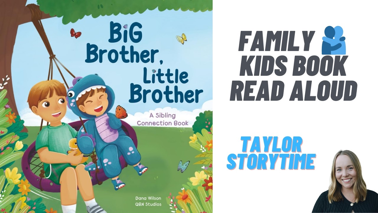 Big Brother, Little Brother READ ALOUD BOOK 🩵 | Family Books for Kids 🫂