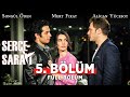 Serçe Sarayı 5. Bölüm | Full Bölüm | Songül Öden - Mert Fırat - Alican Yücesoy - İsmail Demirci