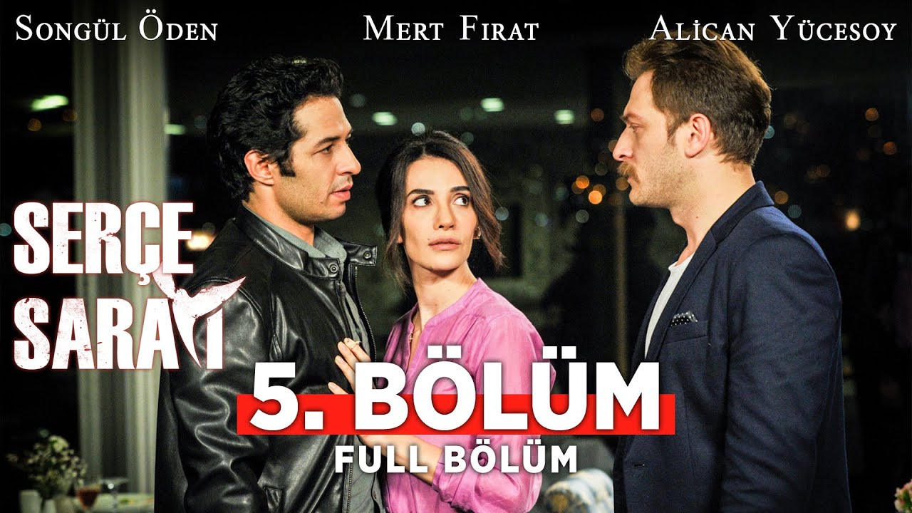 Serçe Sarayı 5. Bölüm | Full Bölüm | Songül Öden - Mert Fırat - Alican Yücesoy - İsmail Demirci