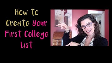 How to Create Your First College List in 3 Easy Steps