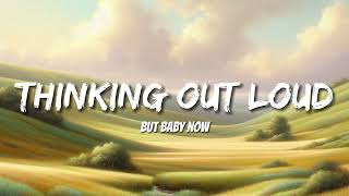 Ed Sheeran - Thinking out Loud (Lyrics)