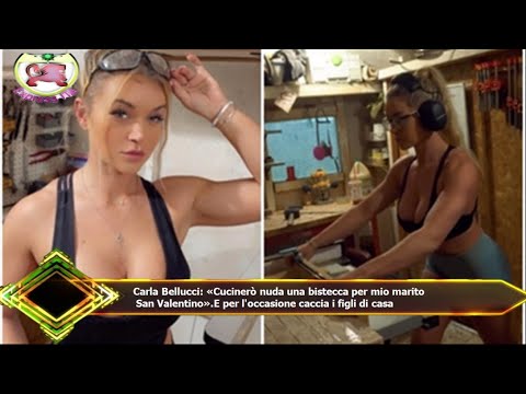 Carla Bellucci: «Cucinerò nuda una bistecca per mio marito San