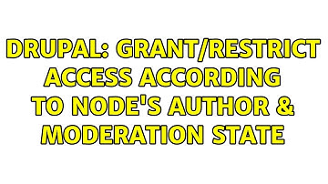 Drupal: Grant/restrict access according to node