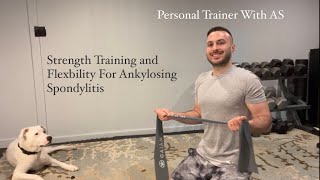 Full Strength Training, Flexibility, and Posture Routine for Ankylosing Spondylitis