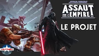 STAR WARS - ASSAUT SUR L'EMPIRE - LE PROJET screenshot 5
