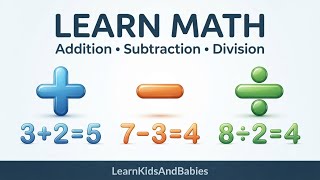 Addition, Subtraction & Division for Kids 🔢 | Easy Math Learning | Learn Numbers