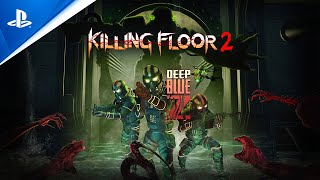 Killing Floor 2 Deep Blue Z Update - Launch Trailer Ps4 Games