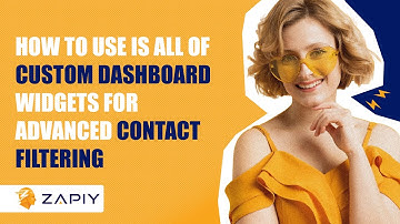 How To Use IS ALL OF Custom Dashboard Widgets for Advanced Contact Filtering