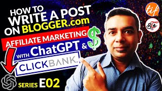 How to Write a Blog Post using ChatGPT | Affiliate Marketing with ClickBank and Chat GPT 2023 | EP02