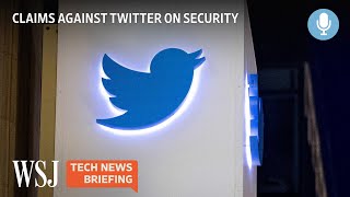 Twitter Whistleblower Accuses Company of Privacy, Security Issues | WSJ Tech News Briefing