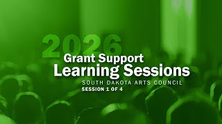 2026 Grant Application Learning Session 1 of 4: Applications Overview