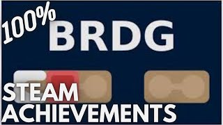 [STEAM] 100% Achievement Gameplay: BRDG [SOLUTIONS]