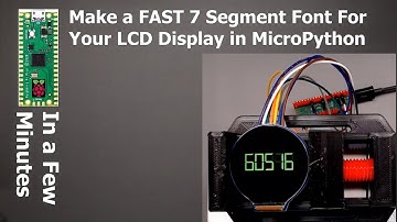 Creating a 7 Segment Font for the 1.28" Round LCD Display.