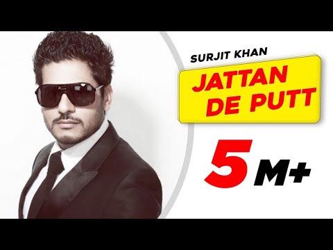 Surjit Khan - Jattan De Putt