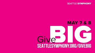 GiveBIG to support your Seattle Symphony!