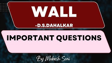 Wall poem Questions Answers : II Sem B.Com/BBA- Generic English : BU/BNU