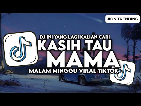 DJ KASIH TAU MAMA MALAM MINGGU SLOW BASS VIRAL TIKTOK 