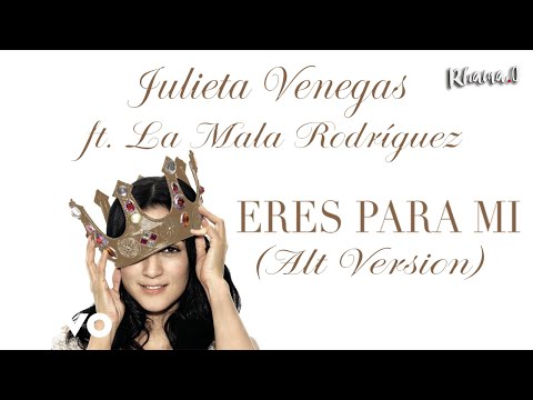 Julieta Venegas with La Mala Rodriguez  - Eres Para Mi (Alt Version)