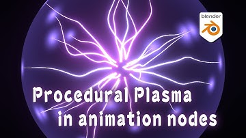 [Tut] Procedural Plasma Ball - blender animation nodes