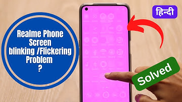 Solve Realme Mobile Screen Flickering Problem in Hindi (100% Working)