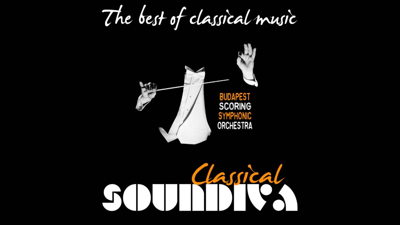 CLASSICAL MUSIC - The Best Collection of the Most Famous Classical