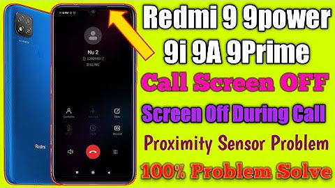 Redmi 9 9Power 9i 9A 9Prime Call Screen OFF Fix ! Proximity Sensor Problem Fixed 2022 ⚡👍
