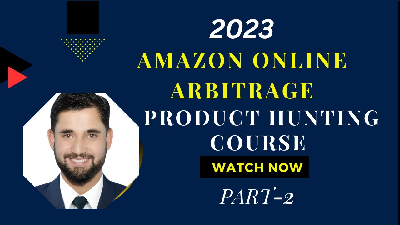 Lec#02 Amazon Online Arbitrage 101: A Step-by-Step Guide to Product ...