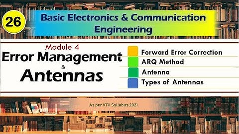 M4 L9| Error Management | Types of Antennas | Basic Electronics and commn VTU
