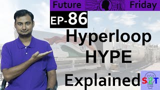 Hyperloop Explained{Future Friday Ep86}
